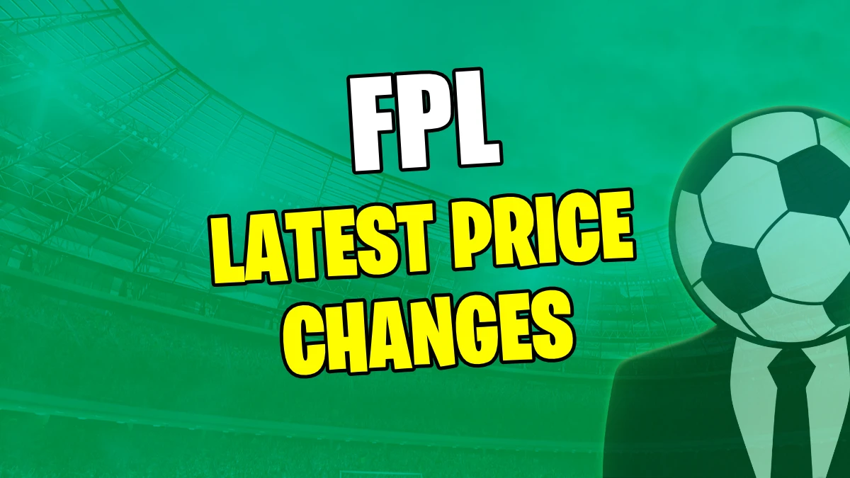 FPL Latest Price Changes Table