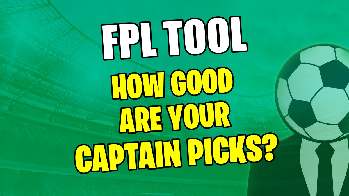 How Good Are Your Captain Picks? FPL Tool